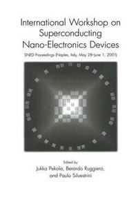 bokomslag International Workshop on Superconducting Nano-Electronics Devices