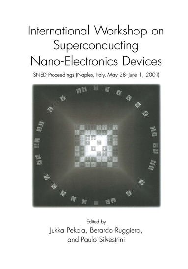 bokomslag International Workshop on Superconducting Nano-Electronics Devices