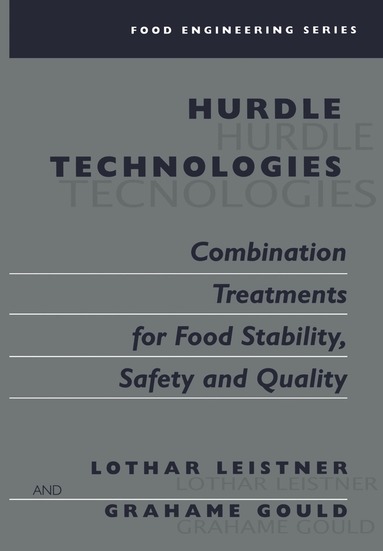 Lothar Leistner, Grahame W. Gould - Hurdle Technologies: Combination Treatments for Food Stability, Safety and Quality, Häftad