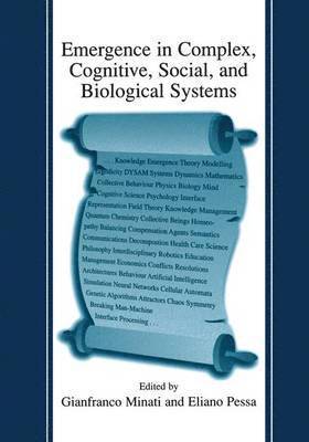 Emergence in Complex, Cognitive, Social, and Biological Systems 1