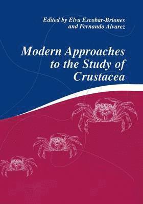 Modern Approaches to the Study of Crustacea 1