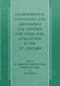 bokomslag Environmental Challenges and Greenhouse Gas Control for Fossil Fuel Utilization in the 21st Century