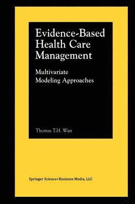 Evidence-Based Health Care Management 1