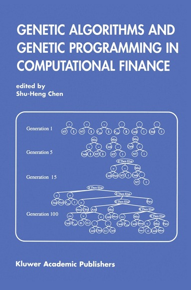 Shu-Heng Chen - Genetic Algorithms and Genetic Programming in Computational Finance, Häftad