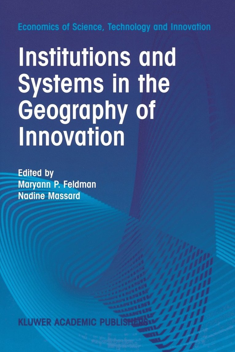 M.P. Feldman, Nadine Massard, M. P. Feldman, M P Feldman - Institutions and Systems in the Geography of Innovation, Häftad
