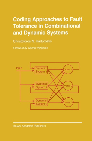 Christoforos N. Hadjicostis - Coding Approaches to Fault Tolerance in Combinational and Dynamic Systems, Häftad