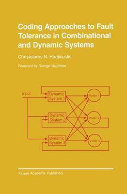 Coding Approaches to Fault Tolerance in Combinational and Dynamic Systems 1