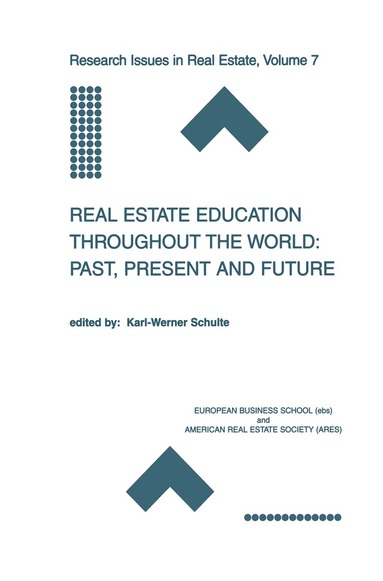 Karl-Werner Schulte - Real Estate Education Throughout the World: Past, Present and Future, Häftad