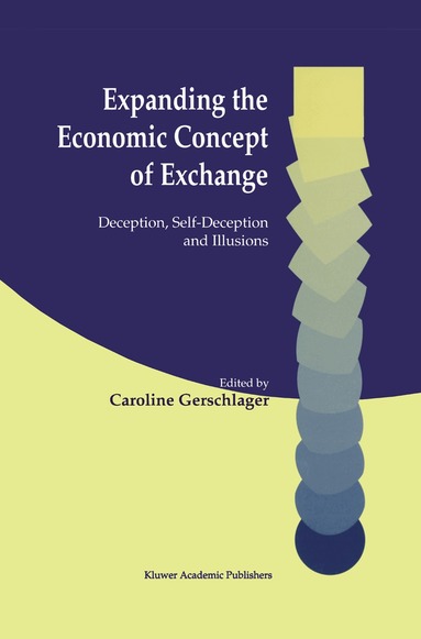 Caroline Gerschlager - Expanding the Economic Concept of Exchange, Häftad