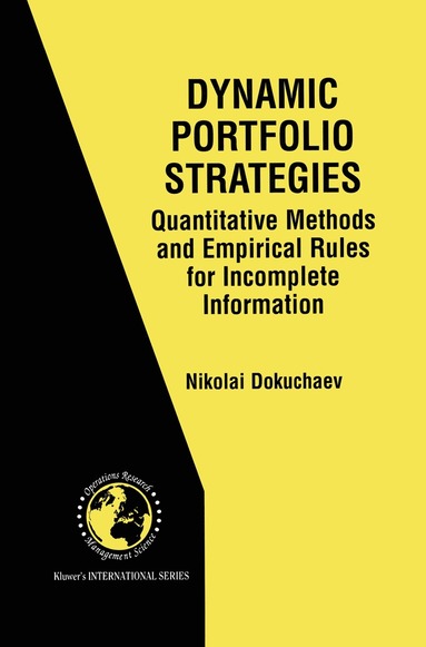 bokomslag Dynamic Portfolio Strategies: quantitative methods and empirical rules for incomplete information