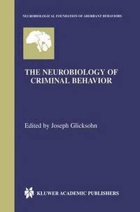 bokomslag The Neurobiology of Criminal Behavior