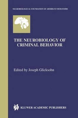 Joseph Glicksohn - Neurobiology of Criminal Behavior, Häftad