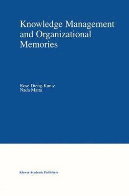 Knowledge Management and Organizational Memories 1