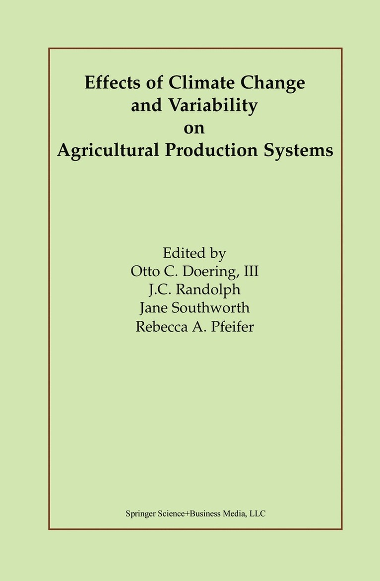 Otto C. Doering III, J.C. Randolph, Jane Southworth, Rebecca A. Pfeifer, J. C. Randolph, III Doering, Otto C. - Effects of Climate Change and Variability on Agricultural Production Systems, Häftad