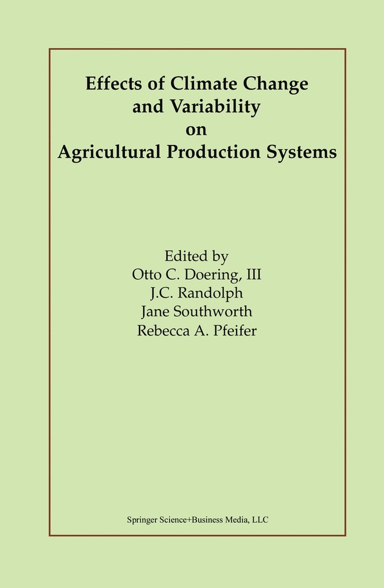 Effects of Climate Change and Variability on Agricultural Production Systems 1