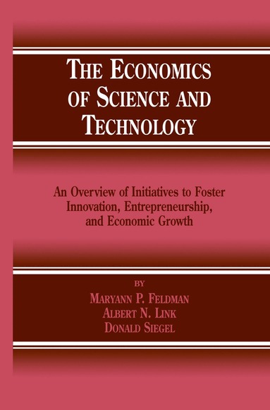 M.P. Feldman, Albert N. Link, Donald S. Siegel - Economics of Science and Technology, Häftad