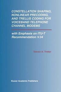 bokomslag Constellation Shaping, Nonlinear Precoding, and Trellis Coding for Voiceband Telephone Channel Modems