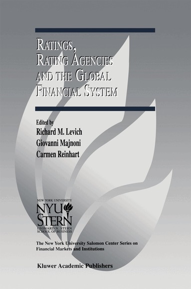 Richard M. Levich, Giovanni Majnoni, Carmen Reinhart - Ratings, Rating Agencies and the Global Financial System, Häftad