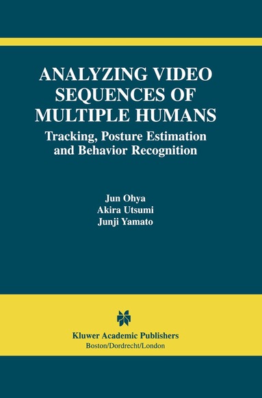 Jun Ohya, Akira Utsumi, Junji Yamato - Analyzing Video Sequences of Multiple Humans, Häftad