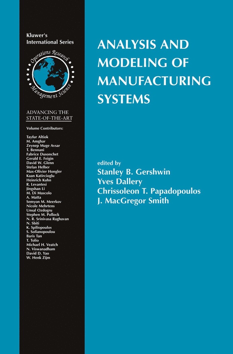 Stanley B. Gershwin, Yves Dallery, Chrissoleon T. Papadopoulos, J. MacGregor Smith, J. Macgregor Smith - Analysis and Modeling of Manufacturing Systems, Häftad