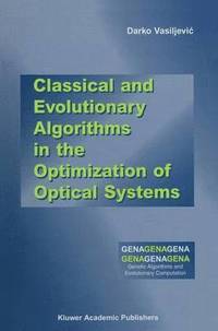 bokomslag Classical and Evolutionary Algorithms in the Optimization of Optical Systems