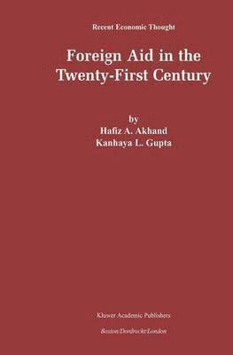Hafiz A. Akhand, K. L. Gupta - Foreign Aid in the Twenty-First Century, Häftad