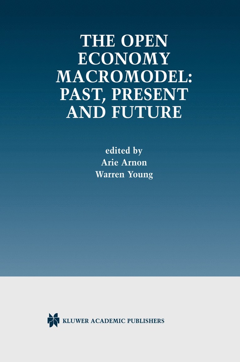 Arie Arnon, Warren Young - Open Economy Macromodel: Past, Present and Future, Häftad