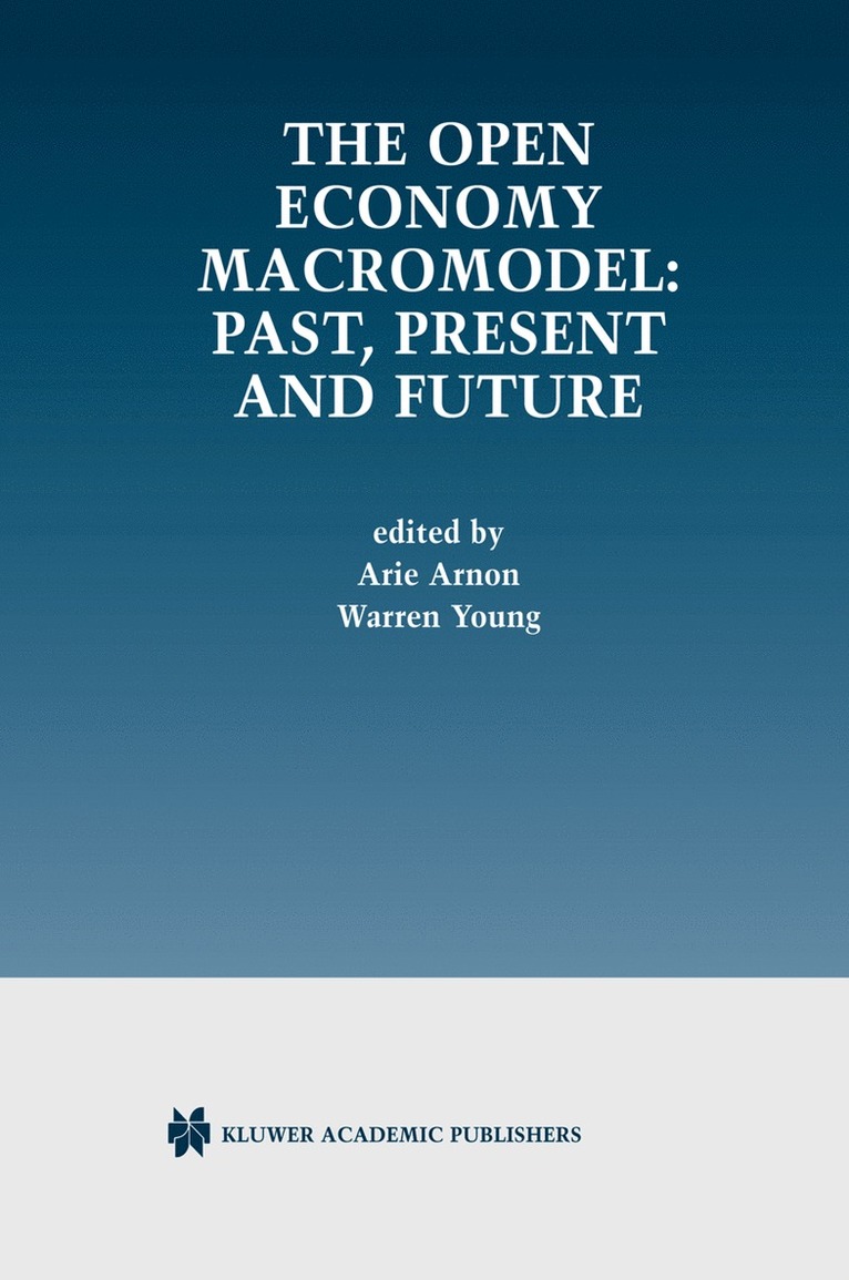 The Open Economy Macromodel: Past, Present and Future 1