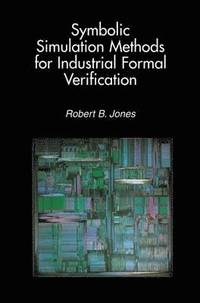 bokomslag Symbolic Simulation Methods for Industrial Formal Verification