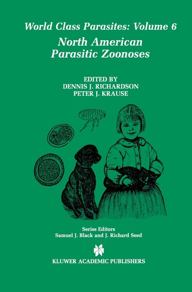 Dennis J. Richardson, Peter J. Krause - North American Parasitic Zoonoses, Häftad