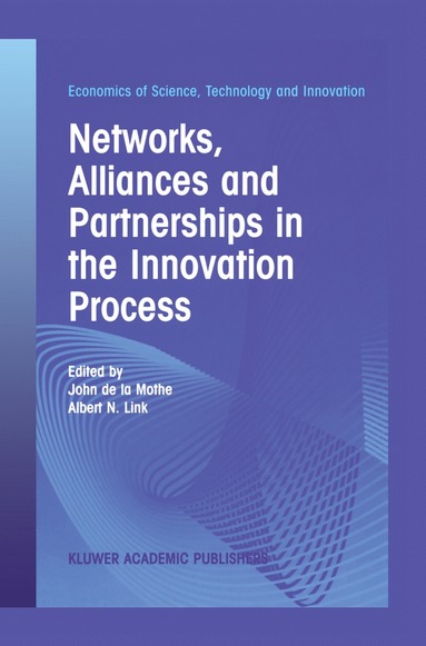 bokomslag Networks, Alliances and Partnerships in the Innovation Process