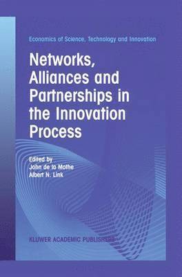 Networks, Alliances and Partnerships in the Innovation Process 1