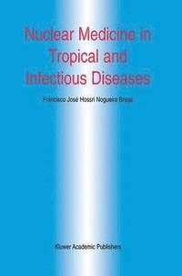 bokomslag Nuclear Medicine in Tropical and Infectious Diseases