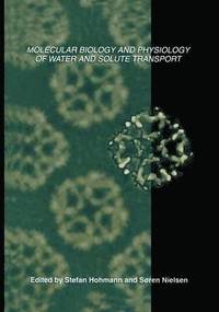 bokomslag Molecular Biology and Physiology of Water and Solute Transport