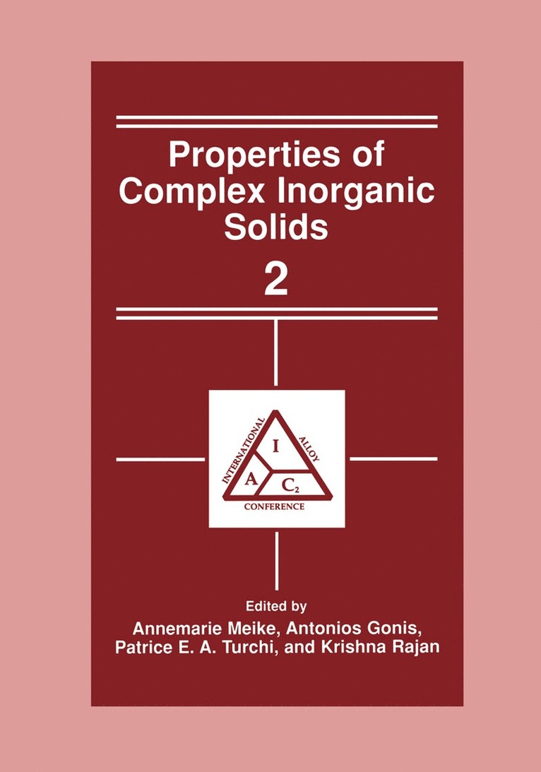 Annemarie Meike, A. Gonis, Patrice E.A. Turchi, Krishna Rajan, Patrice E. A. Turchi - Properties of Complex Inorganic Solids 2, Häftad