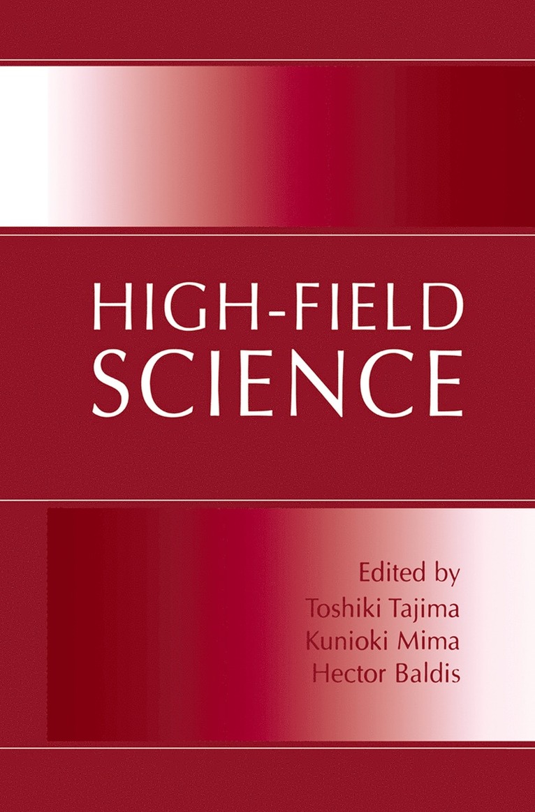 Toshiki Tajima, Kunioki Mima, Hector Baldis - High-Field Science, Häftad