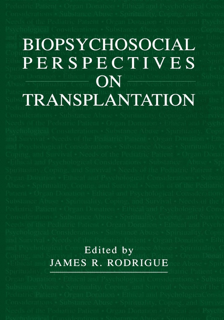 Biopsychosocial Perspectives on Transplantation 1