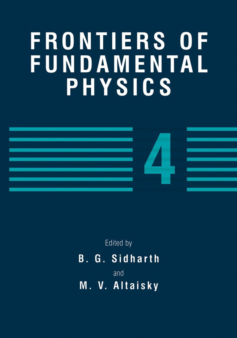 B. G. Sidharth, M.V. Altaisky, M. V. Altaisky, Burra Sidharth - Frontiers of Fundamental Physics 4, Häftad