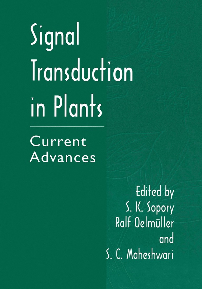 Signal Transduction in Plants 1