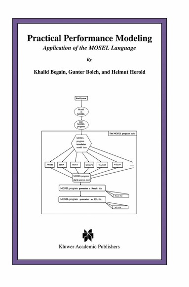 Khalid Begain, Gunter Bolch, Helmut Herold - Practical Performance Modeling, Häftad
