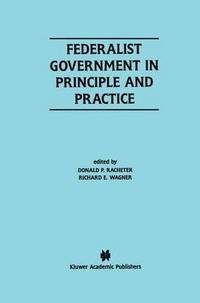 bokomslag Federalist Government in Principle and Practice
