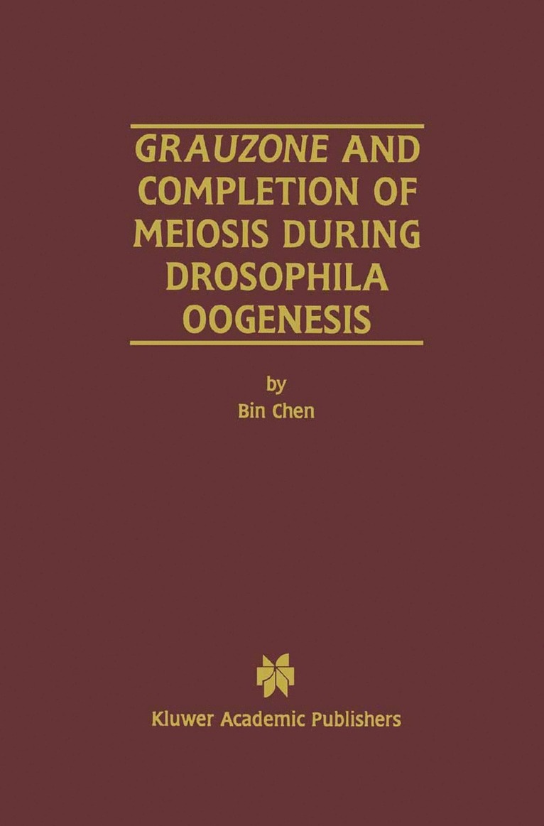 Grauzone and Completion of Meiosis During Drosophila Oogenesis 1