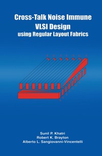 bokomslag Cross-Talk Noise Immune VLSI Design Using Regular Layout Fabrics