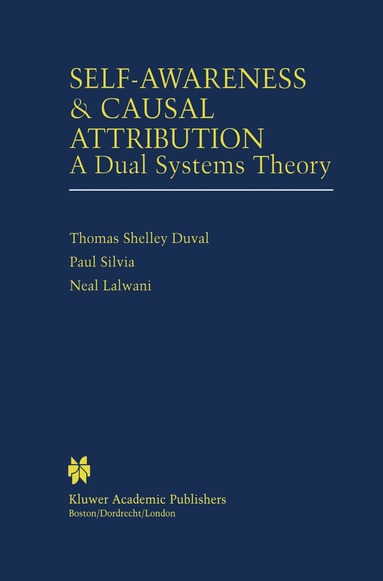 Thomas Shelley Duval, Paul J Silvia, Neal Lalwani - Self-Awareness & Causal Attribution, Häftad