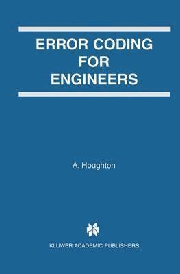 A. Houghton - Error Coding for Engineers, Häftad