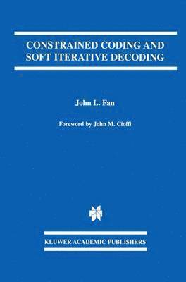 bokomslag Constrained Coding and Soft Iterative Decoding