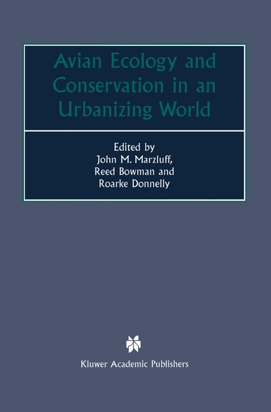 John M. Marzluff, Reed Bowman, Roarke Donnelly - Avian Ecology and Conservation in an Urbanizing World, Häftad