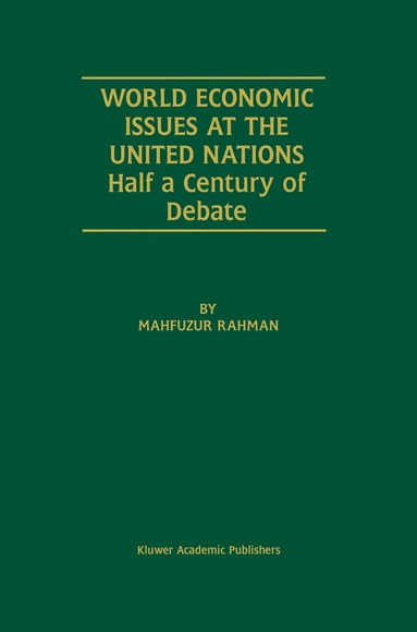 Mahfuzur Rahman - World Economic Issues at the United Nations, Häftad