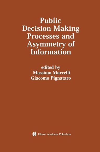 Massimo Marrelli, Giacomo Pignataro - Public Decision-Making Processes and Asymmetry of Information, Häftad