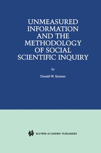 bokomslag Unmeasured Information and the Methodology of Social Scientific Inquiry